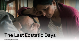 Read more about the article The Last Ecstatic Days: A Life Changing/Death Changing Movie, Kirtan and Poetry Immersion